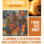 Journée d’étude « La sidérurgie et ses représentations dans la société en France et en Europe »