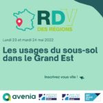 Rendez-vous avec le pôle Avenia en région : Les usages du sous-sol dans le Grand-Est